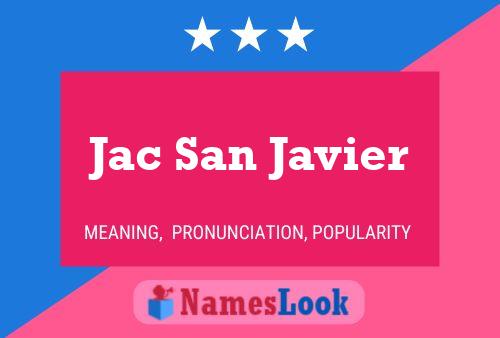 Jac San Javier Name Poster