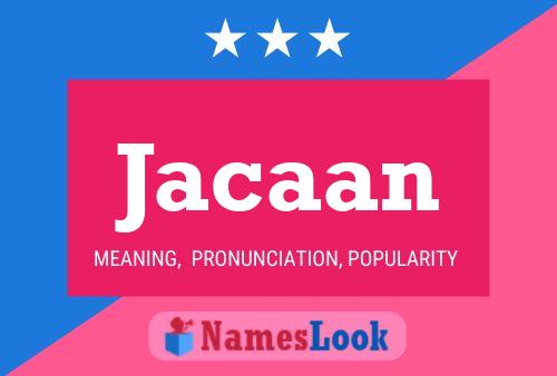 Jacaan Name Poster