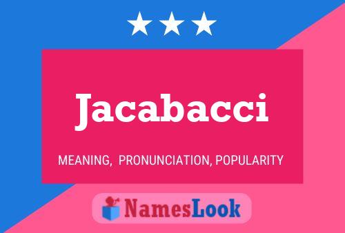 Jacabacci Name Poster