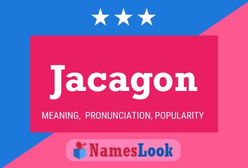 Jacagon Name Poster