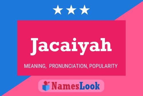 Jacaiyah Name Poster