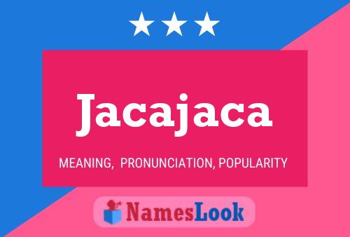 Jacajaca Name Poster