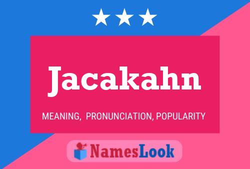 Jacakahn Name Poster