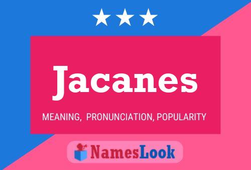 Jacanes Name Poster