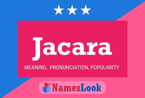 Jacara Name Poster