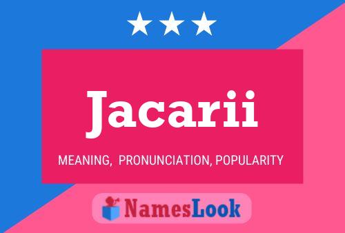 Jacarii Name Poster