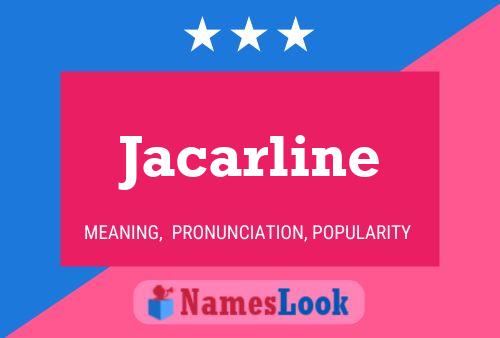 Jacarline Name Poster