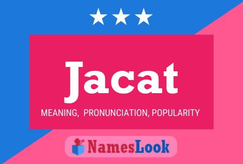 Jacat Name Poster