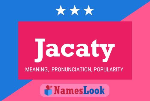 Jacaty Name Poster