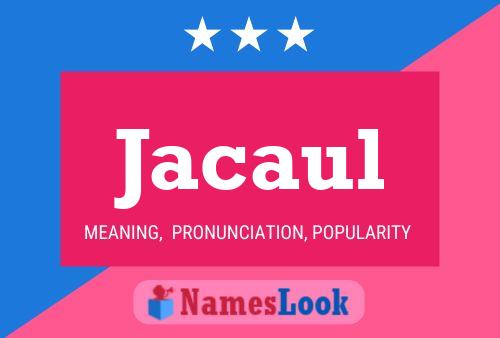 Jacaul Name Poster