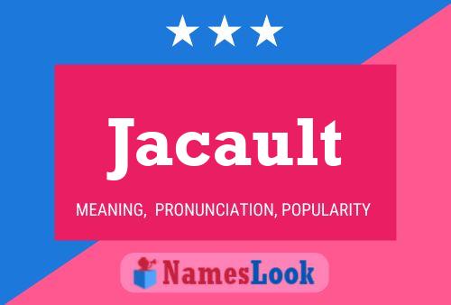 Jacault Name Poster