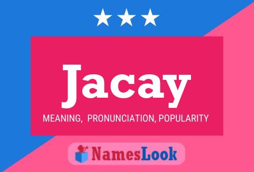 Jacay Name Poster