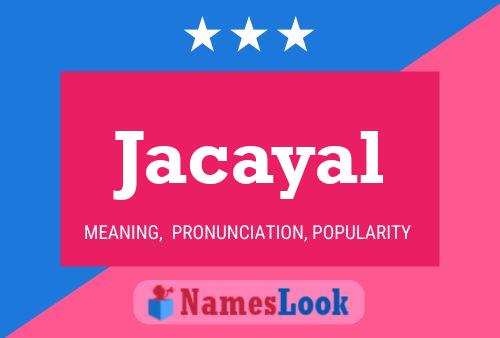 Jacayal Name Poster