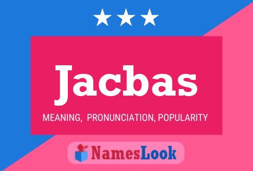 Jacbas Name Poster