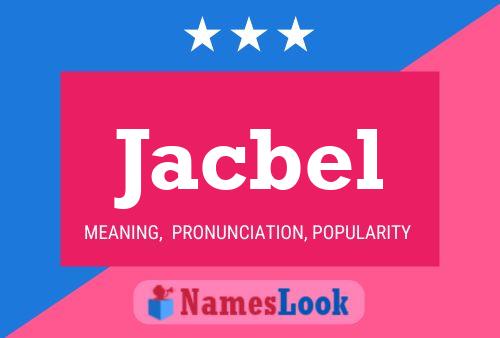 Jacbel Name Poster