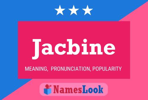 Jacbine Name Poster