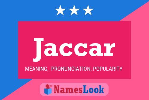 Jaccar Name Poster