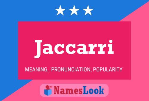 Jaccarri Name Poster