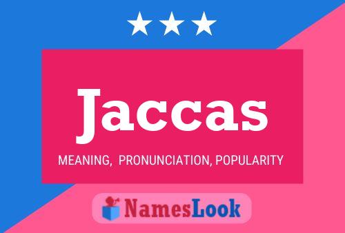 Jaccas Name Poster