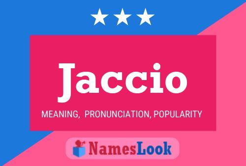 Jaccio Name Poster