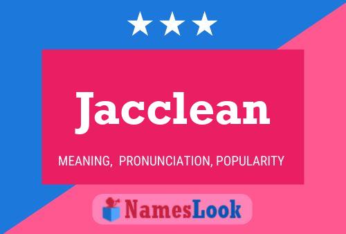 Jacclean Name Poster