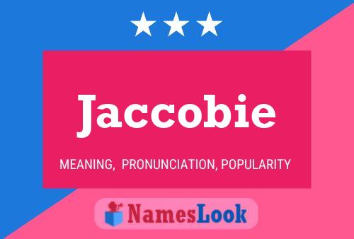 Jaccobie Name Poster