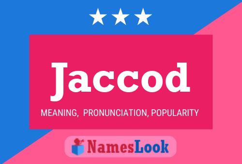 Jaccod Name Poster