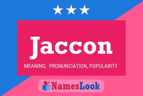 Jaccon Name Poster