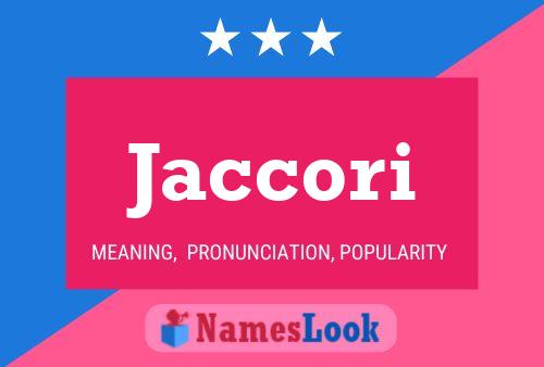 Jaccori Name Poster