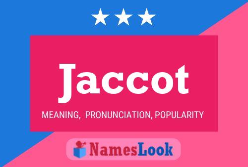 Jaccot Name Poster