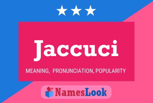 Jaccuci Name Poster