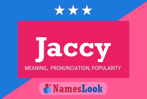 Jaccy Name Poster