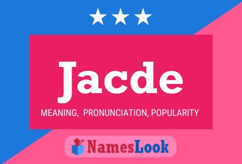 Jacde Name Poster