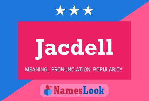 Jacdell Name Poster