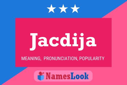 Jacdija Name Poster