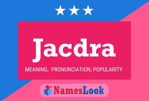 Jacdra Name Poster