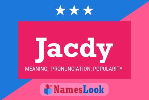 Jacdy Name Poster