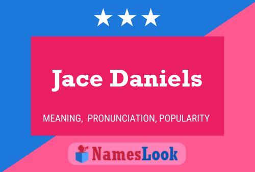 Jace Daniels Name Poster