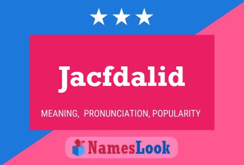 Jacfdalid Name Poster