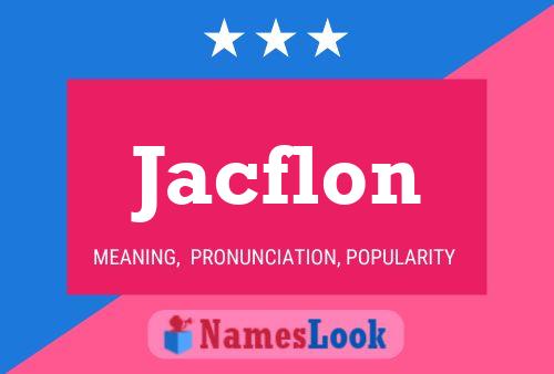 Jacflon Name Poster