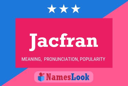 Jacfran Name Poster