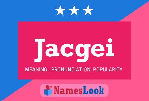 Jacgei Name Poster