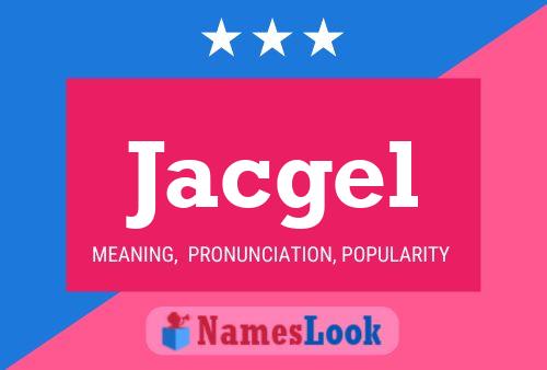 Jacgel Name Poster