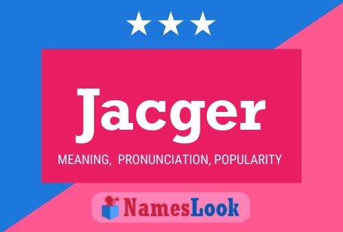 Jacger Name Poster