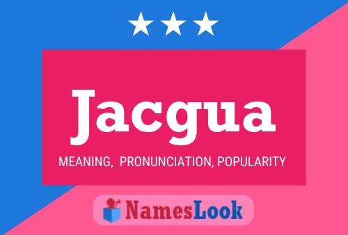 Jacgua Name Poster