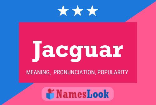 Jacguar Name Poster