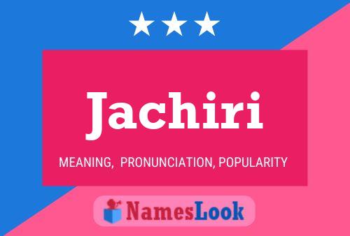 Jachiri Name Poster