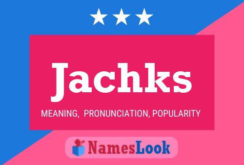 Jachks Name Poster