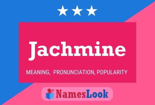 Jachmine Name Poster