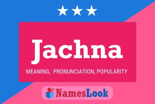 Jachna Name Poster